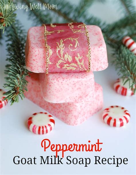 Peppermint Goat Milk Soap Recipe Living Well Mom