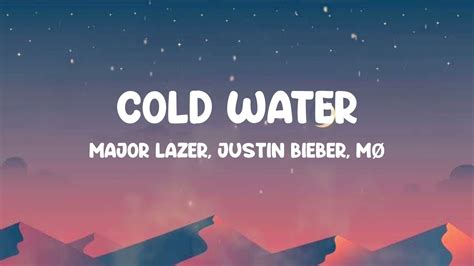 Major Lazer Cold Water Lyrics ft Justin Bieber MØ YouTube