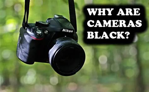 Camera Color Guide Why Cameras Are Black Photodoto