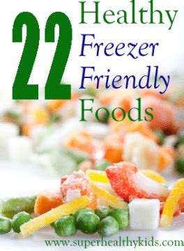 22 Healthy Freezer Friendly Foods - Super Healthy Kids