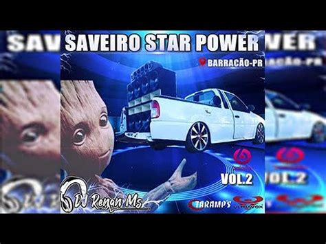 CD SAVEIRO STAR POWER DE BARRACÃO PARANÁ DJ RENAN MS YouTube