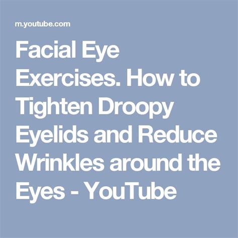 Facial Eye Exercises. How to Tighten Droopy Eyelids and Reduce Wrinkles ...