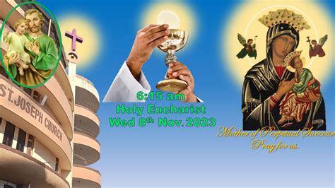 Daily Live Holy Eucharist Daily Mass At 6 15 Am Wed 8th Nov 2023 St