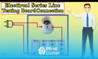 Learn Electric Series Line Testing Board Connection Animation Video