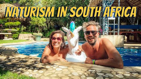 We Did Not Know This About Naturism In South Africa YouTube