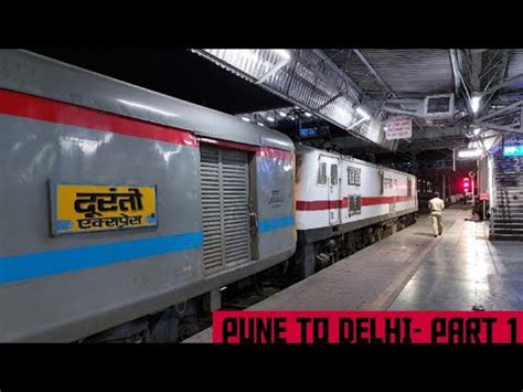 PUNE To DELHI Full Train Journey PART 1 Train No 12263 Pune