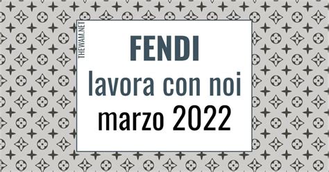 Fendi Lavora Con Noi Posizioni Aperte A Marzo 2022