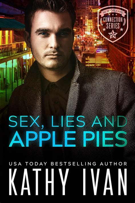 Sex Lies And Apple Pies New Orleans Connection Series Book 6