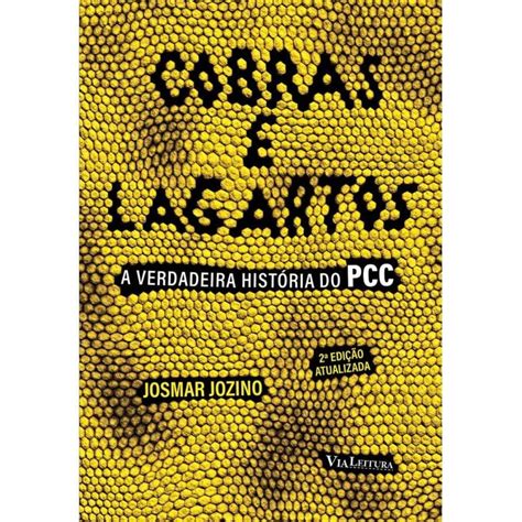 Cobras e Lagartos A verdadeira história do PCC Casas Bahia