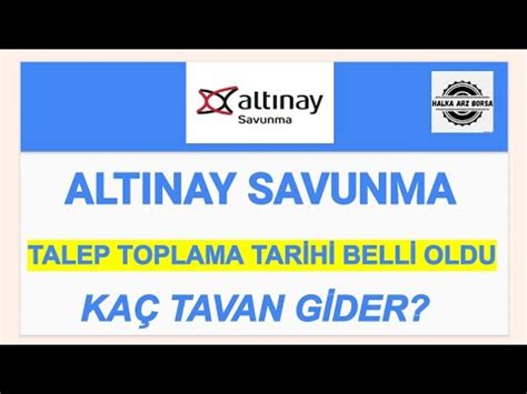 ALTINAY SAVUNMA HALKA ARZ DEĞERLENDİRMESİ KAÇ TAVAN GİDER KAÇ LOT