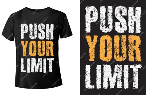 Premium Vector Push Your Limit Typography Tshirt Design And Vector