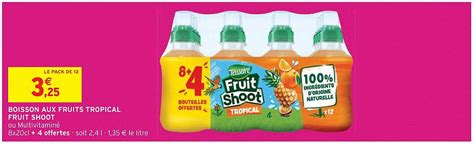 Promo Boisson Aux Fruits Tropical Fruit Shoot Chez Intermarch Hyper