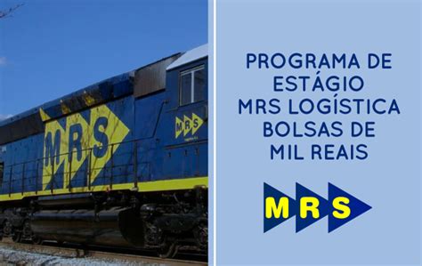 Programa de Estágio MRS Logística Bolsas de mil reais Estágio Online