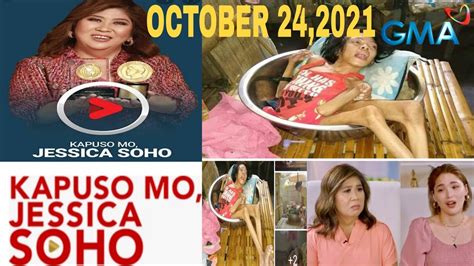 Kapuso Mo Jessica Soho October 24 2021 Kmjs Full Episode Kmjs