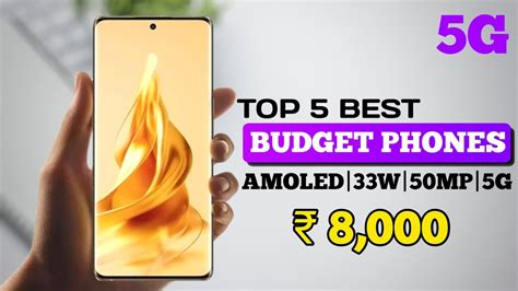 Top 5 Best Budget Mobile Under 8000 5G Amoled 33W 5 Best Budget