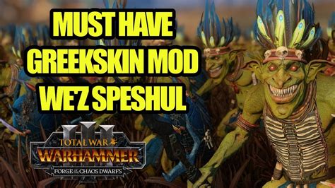 Must Have Greenskin Mod We Z Speshul Is BACK Total War Warhammer 3