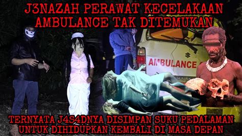 Ambulance Misterius Mayat Hidup Ambisi Dukun Yang Sembuyikan Perawat