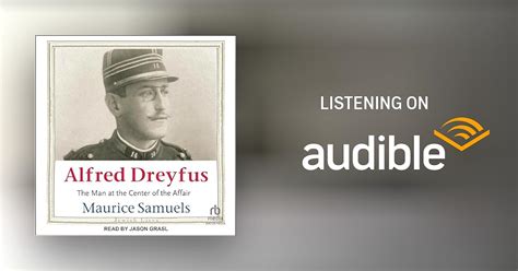 Alfred Dreyfus The Man At The Center Of The Affair Audiobook Free With Trial