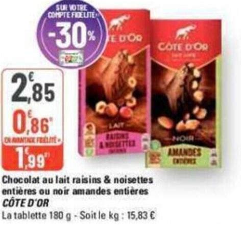 Promo Chocolat au lait raisins noisettes entières ou noir amandes