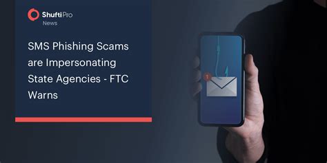 Sms Phishing Scams Are Impersonating State Agencies Ftc Warns