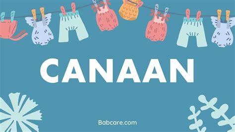 Canaan Name Meaning, Origin and Popularity - BabCare