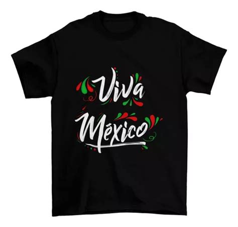 Playera Mexicanas Fiestas Patrias Independencia Viva México En Venta En