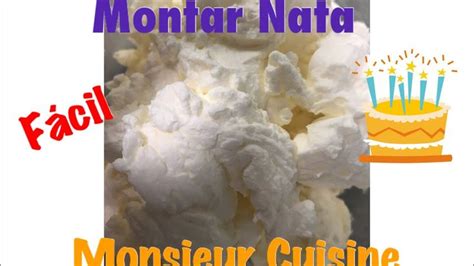 Montar Nata En Monsieur Cuisine Aguanta Firme Mucho Tiempo