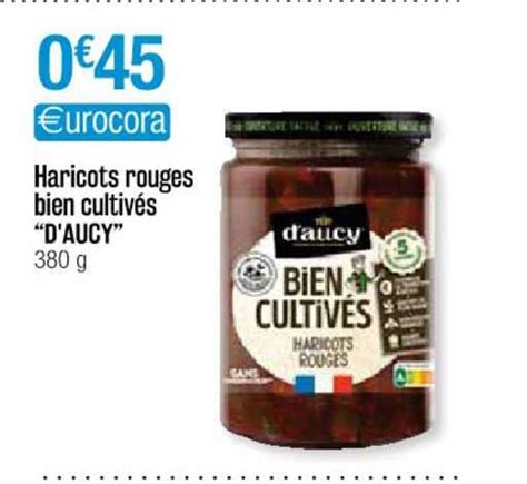 Promo Haricots Rouges Bien Cultiv S D Aucy Chez Cora Icatalogue Fr