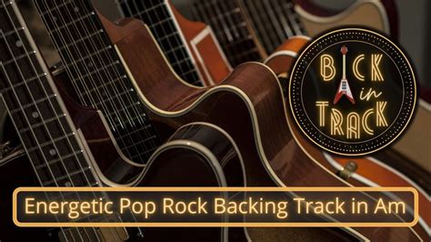 Energetic Pop Rock Backing Track In Am YouTube