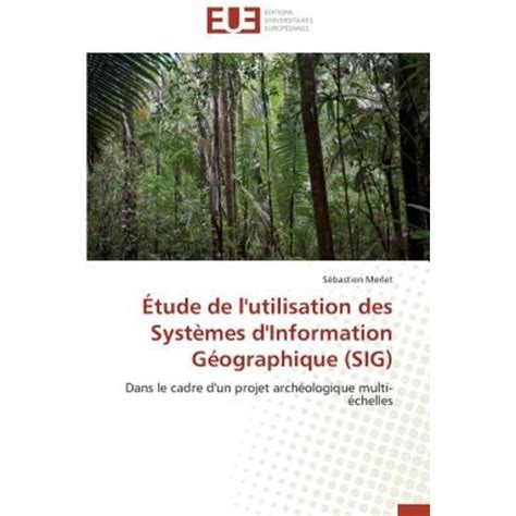 Etude De L Utilisation Des Systemes D Information Geographique Sig