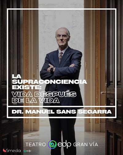 Entradas Dr Manuel Sans Segarra La Supraconciencia Existe Vida