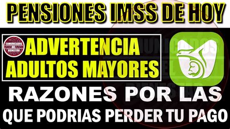 Pensi N Imss Advierte Adultos Mayores Pensionados Razones Por