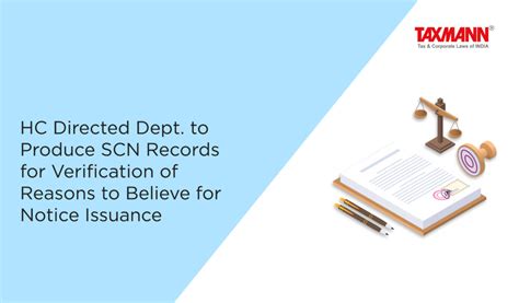 Hc Directed Dept To Produce Scn Records For Verification Of Reasons To