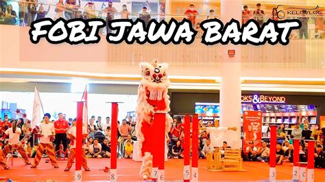 FOBI JAWA BARAT 8 98 BARONGSAI TAOLU BEBAS PRAPON ZONA B YouTube