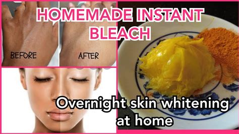 Homemade Instant Skin Whitening Bleach Overnight Skin Whitening