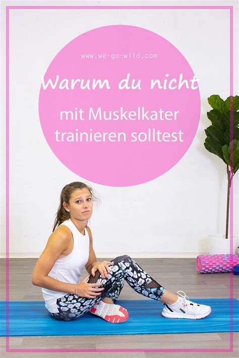 Aufs Muskelkater Training Verzichten Und Regenerieren Oder Doch Mit