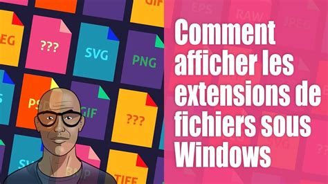 Comment Afficher Les Extensions De Fichiers Sous Windows Youtube