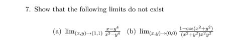 Solved 7 Show That The Following Limits Do Not Exist A