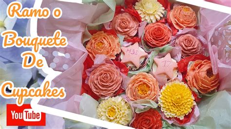 Como Armar Un Ramo O Bouquete💐💐💐 De Cupcakes🧁🧁🧁 Tutorial Youtube