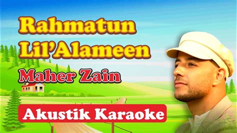 Maher Zain Rahmatun LilAlameen Karaoke Original Chord YouTube