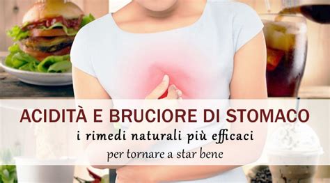 Acidit E Bruciore Di Stomaco I Rimedi Naturali Pi Efficaci