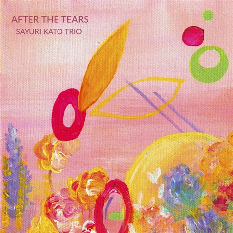 After The Tears Single By Sayuri Kato Trio Spotify