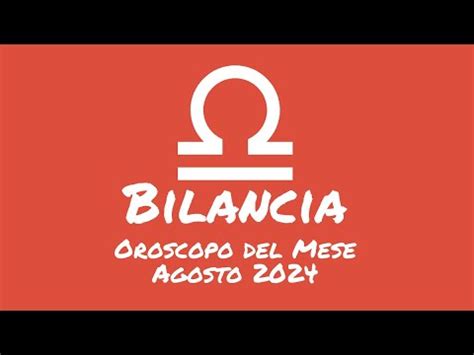 Oroscopo Bilancia Agosto 2024 YouTube