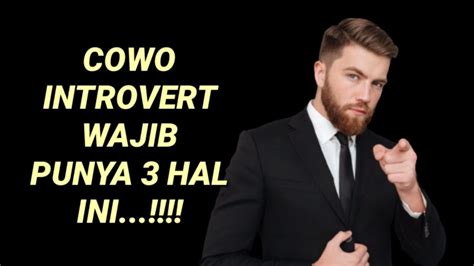 Apa Yang Harus Dilakukan Cowo Introvert Di Usia Muda Youtube