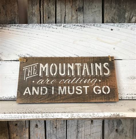 The Mountains Are Calling And I Must Go Sign Barn Wood Sign Etsy