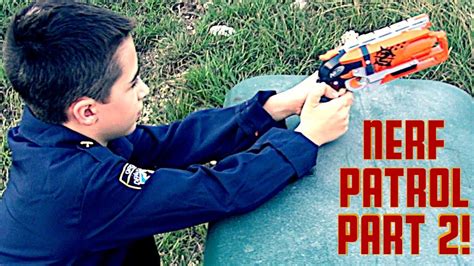 Nerf Patrol Part 2 Nerf Vs Airsoft Youtube