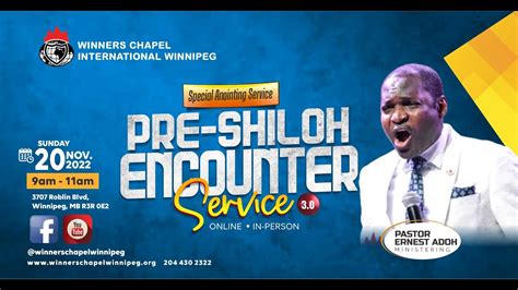 3RD PRE SHILOH ENCOUNTER SERVICE 11 20 2022 WINNERS CHAPEL INT L