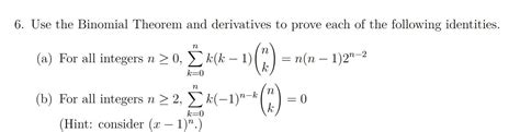 Solved 6 Use The Binomial Theorem And Derivatives To Prove