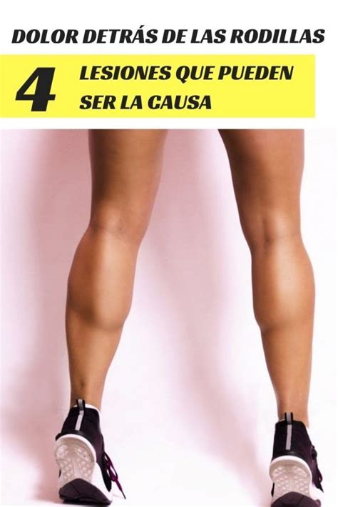 Por Qu Siento Dolor Detr S De La Rodilla Estas Son Las Causas M S