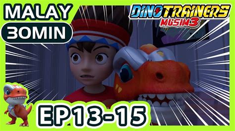 Dino Trainers Musim 3EP13 15 Compilation 30 Min Dinosaur Fight